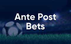 Ante Post Bets